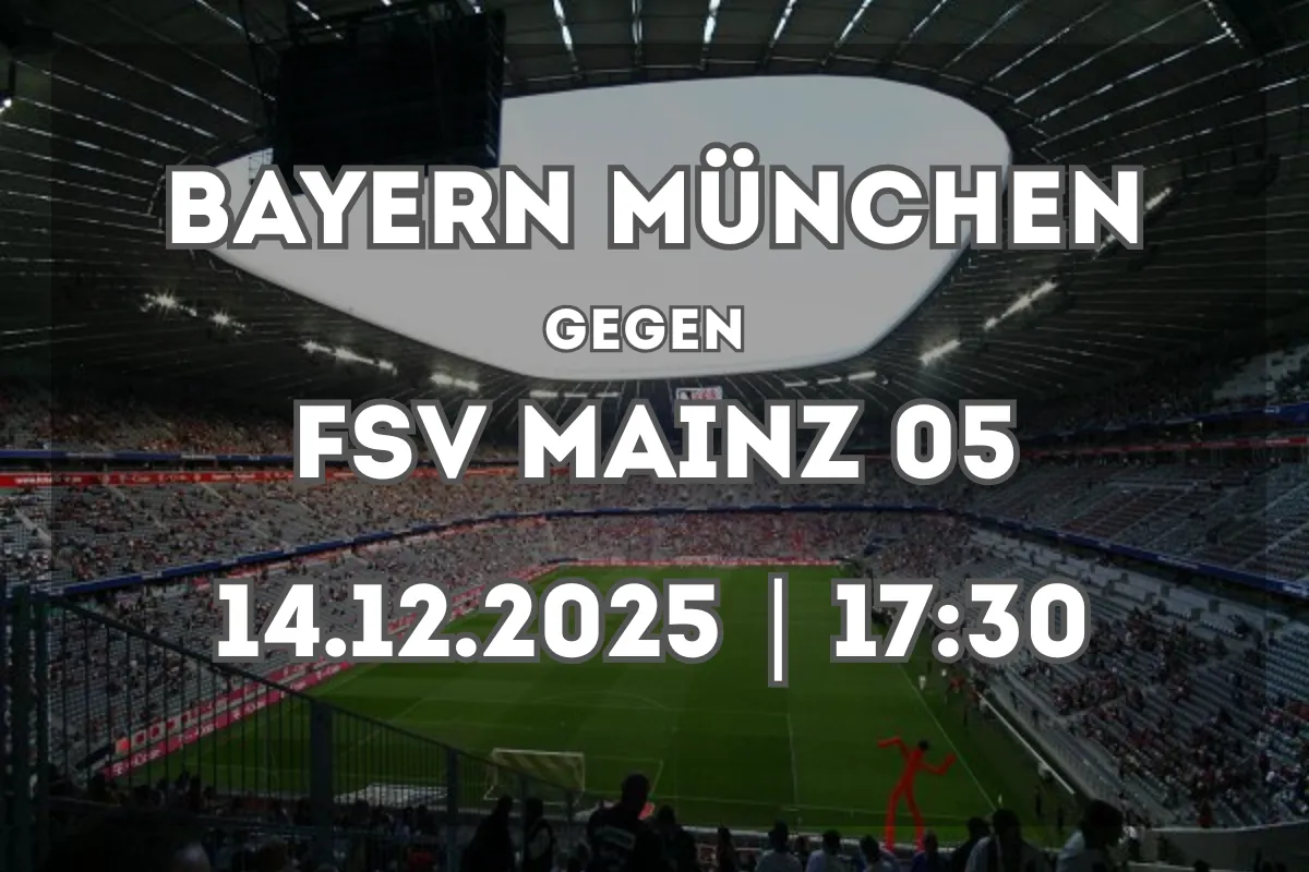 FC Bayern München – FSV Mainz 05: Vorschau und Analyse (14.12.2025)
