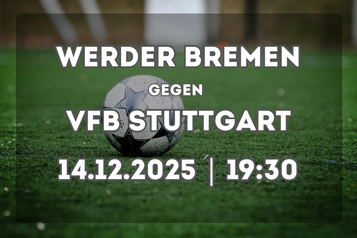 Werder Bremen – VfB Stuttgart: Analyse und Prognose zum Duell