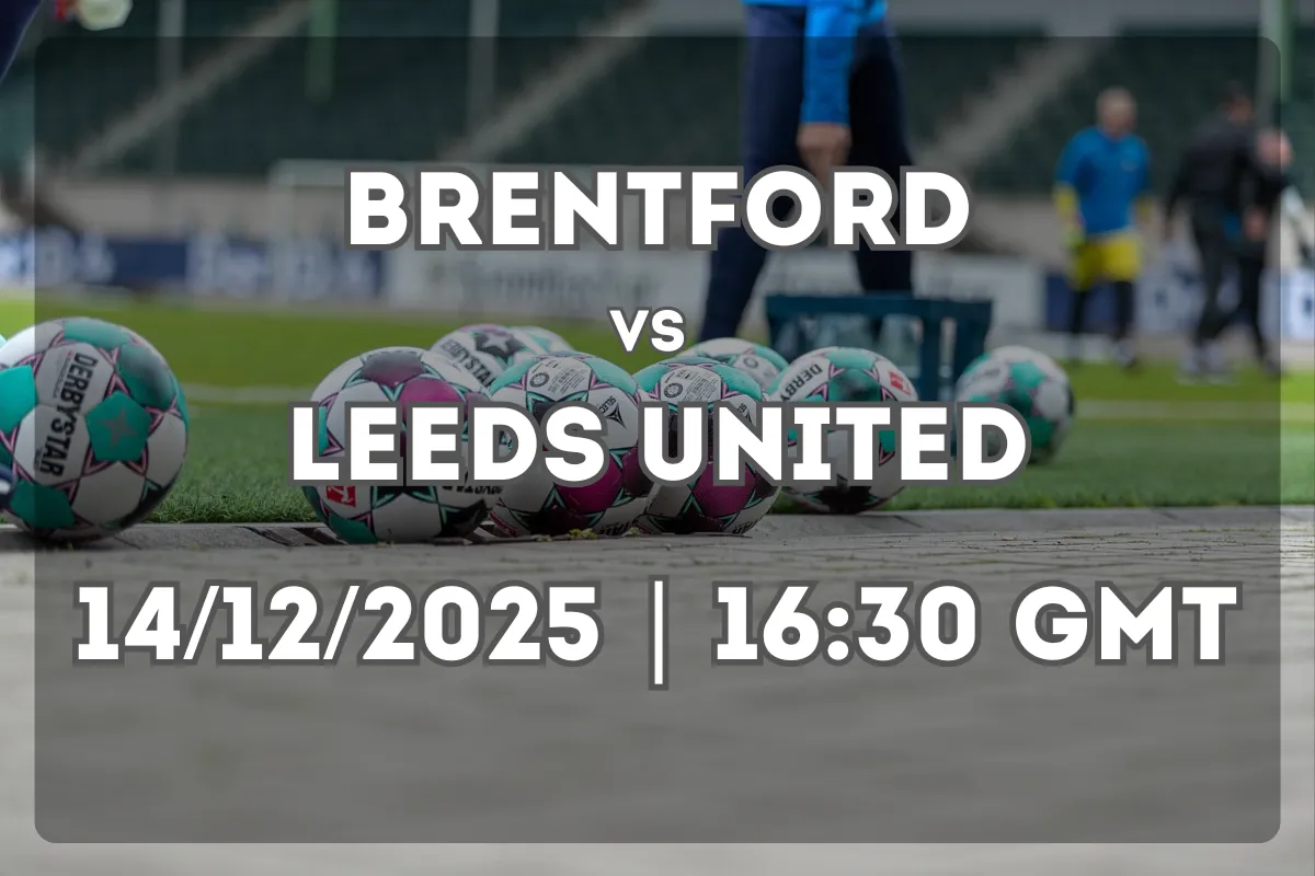 Brentford vs Leeds United – Full Match Preview and Prediction