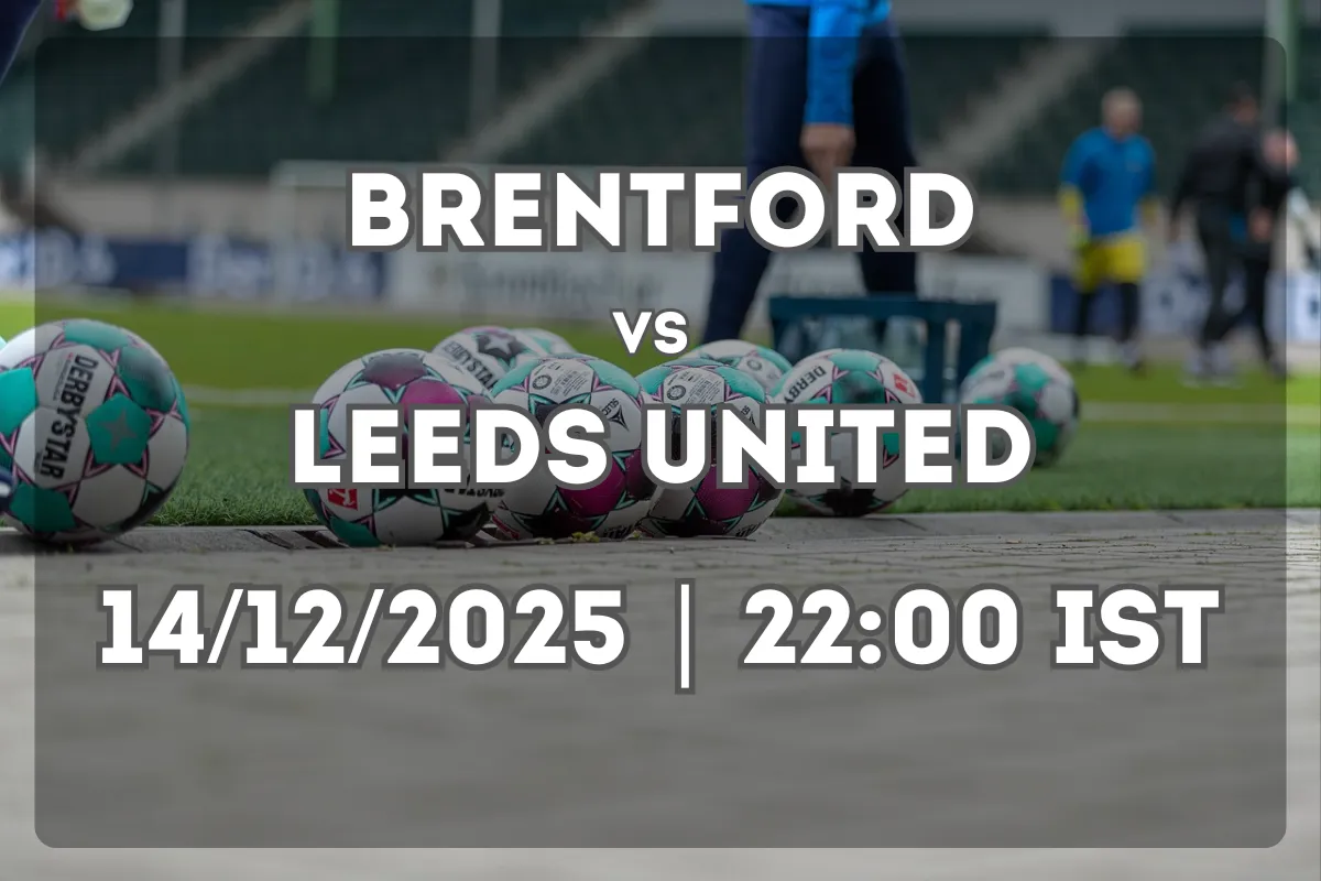 Brentford vs Leeds United (14/12/2025 | 22:00 IST) – Match Preview