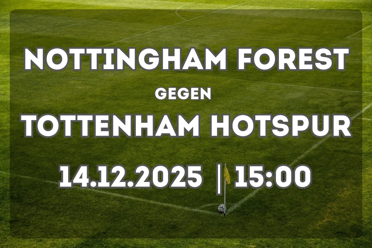 Nottingham Forest gegen Tottenham – Analyse, Trends und Tipp