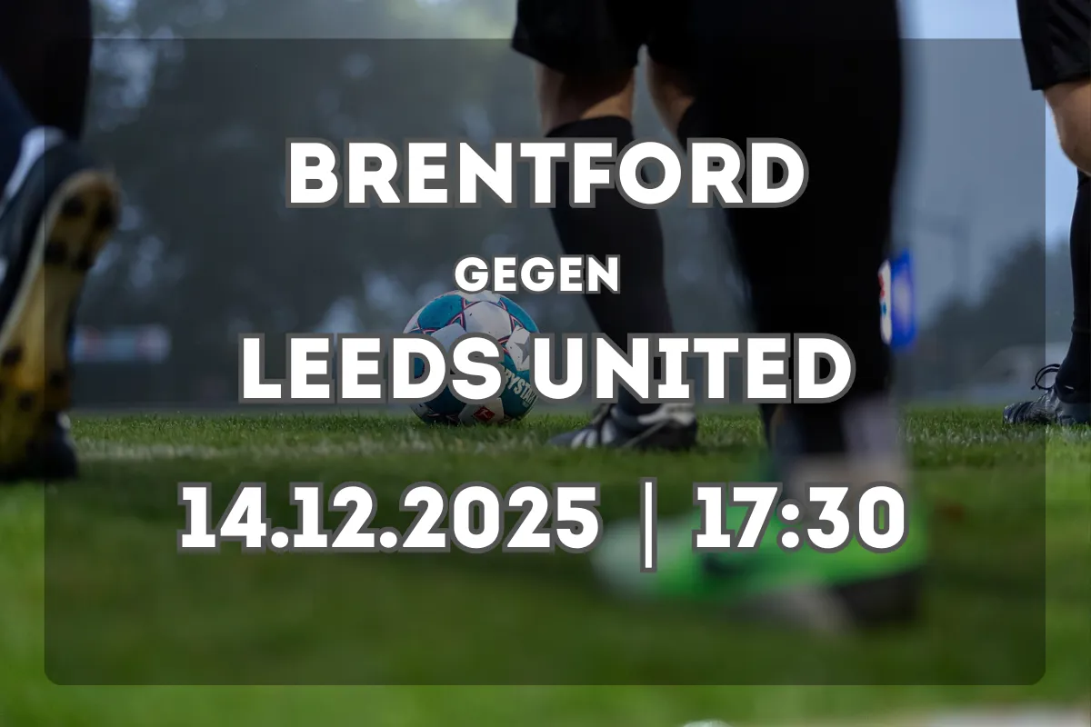 Brentford vs Leeds United: Analyse, Formcheck und Spielprognose