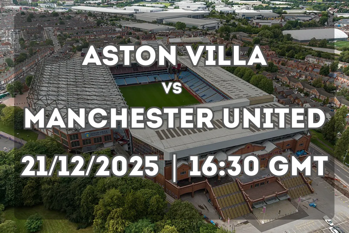 Aston Villa vs Manchester United Preview and Match Outlook