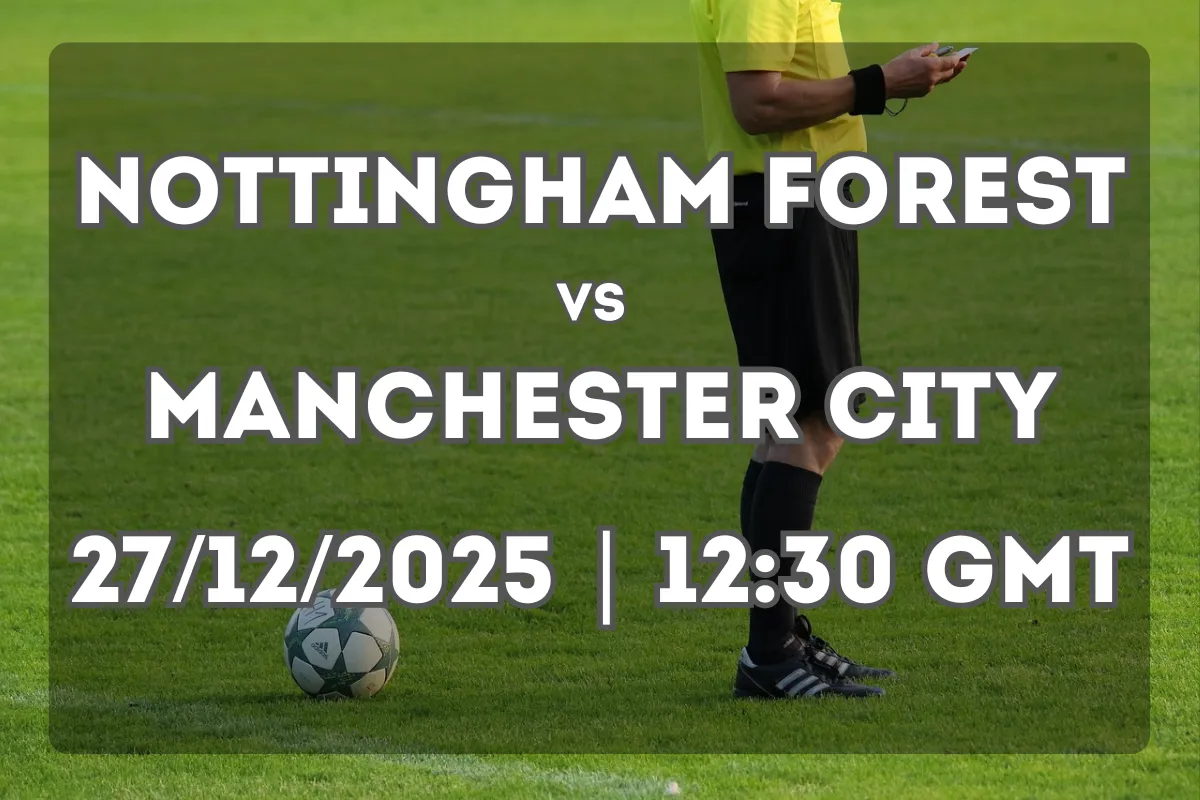 Nottingham Forest vs Manchester City – Match Preview and Prediction