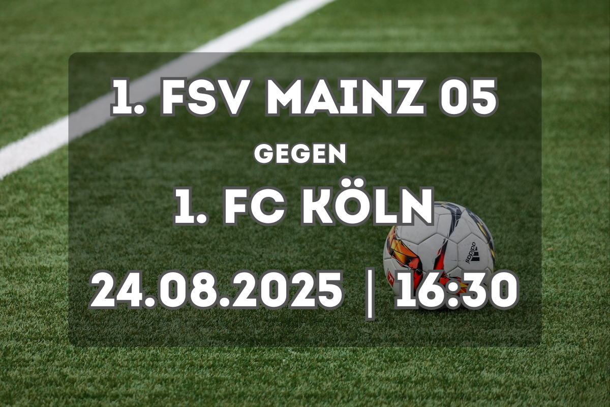 1. FSV Mainz 05 – 1. FC Köln: Vorschau und Prognose (24.08.2025, 16:30 Uhr)