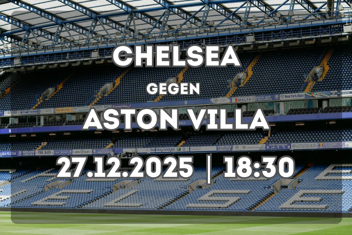 Chelsea vs Aston Villa – Vorschau, Analyse und Prognose