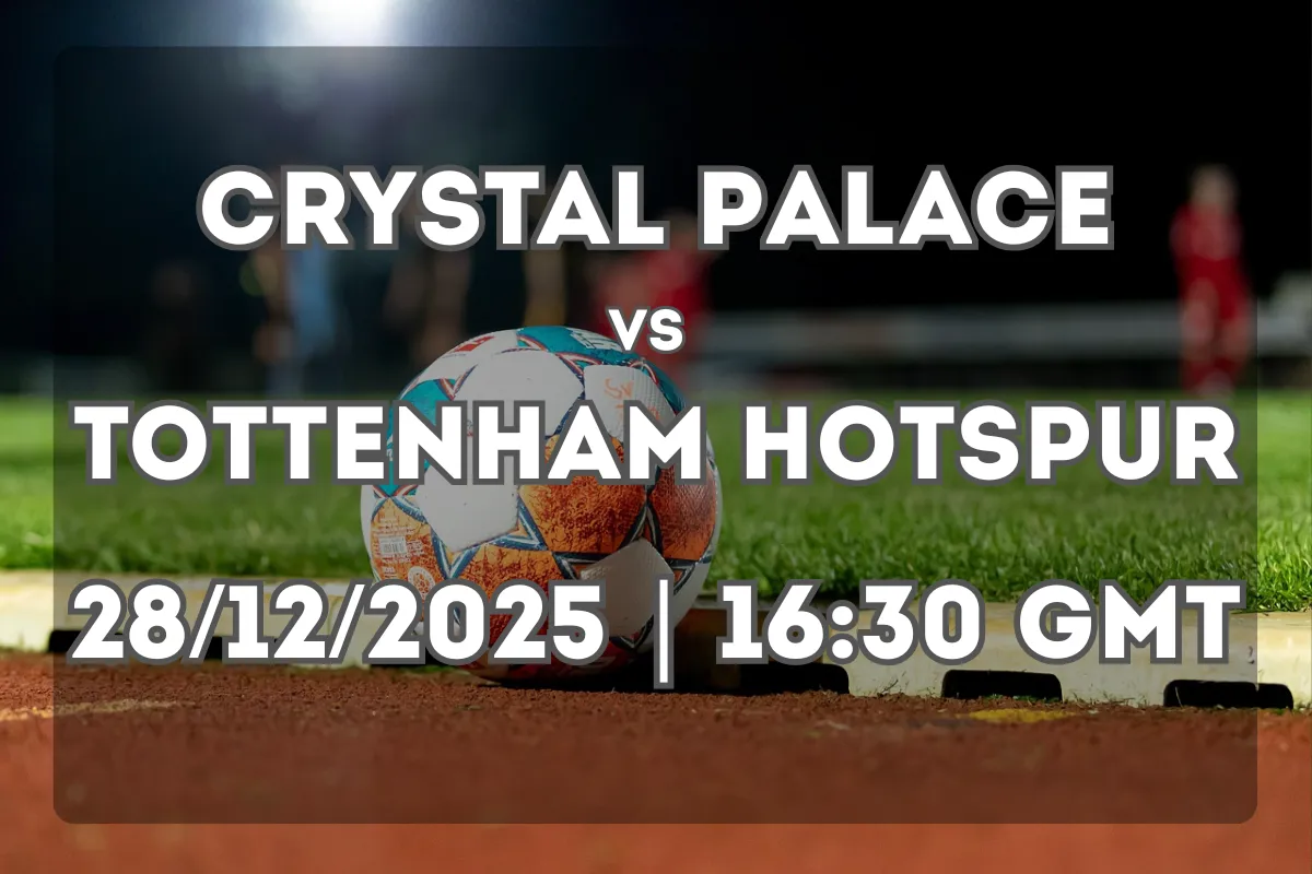 Crystal Palace vs Tottenham – London Duel and Match Outlook