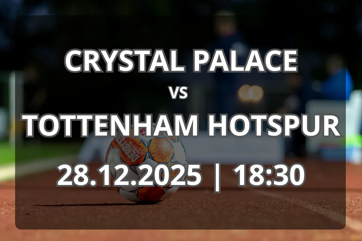 Crystal Palace – Tottenham Hotspur: duel londonez echilibrat (28.12.2025)
