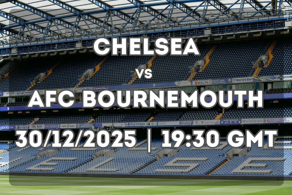 Chelsea vs Bournemouth Preview and Match Prediction