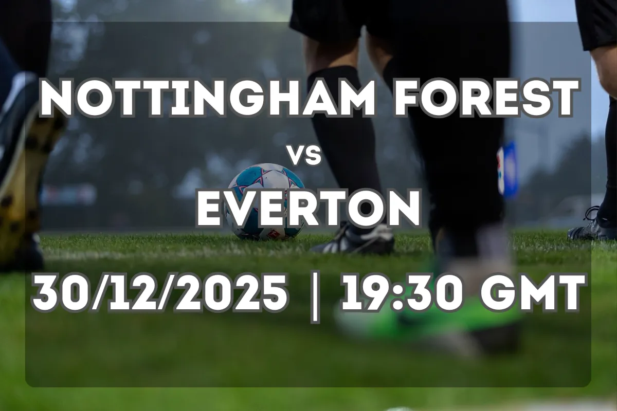 Nottingham Forest and Everton Set for a Tight Battle