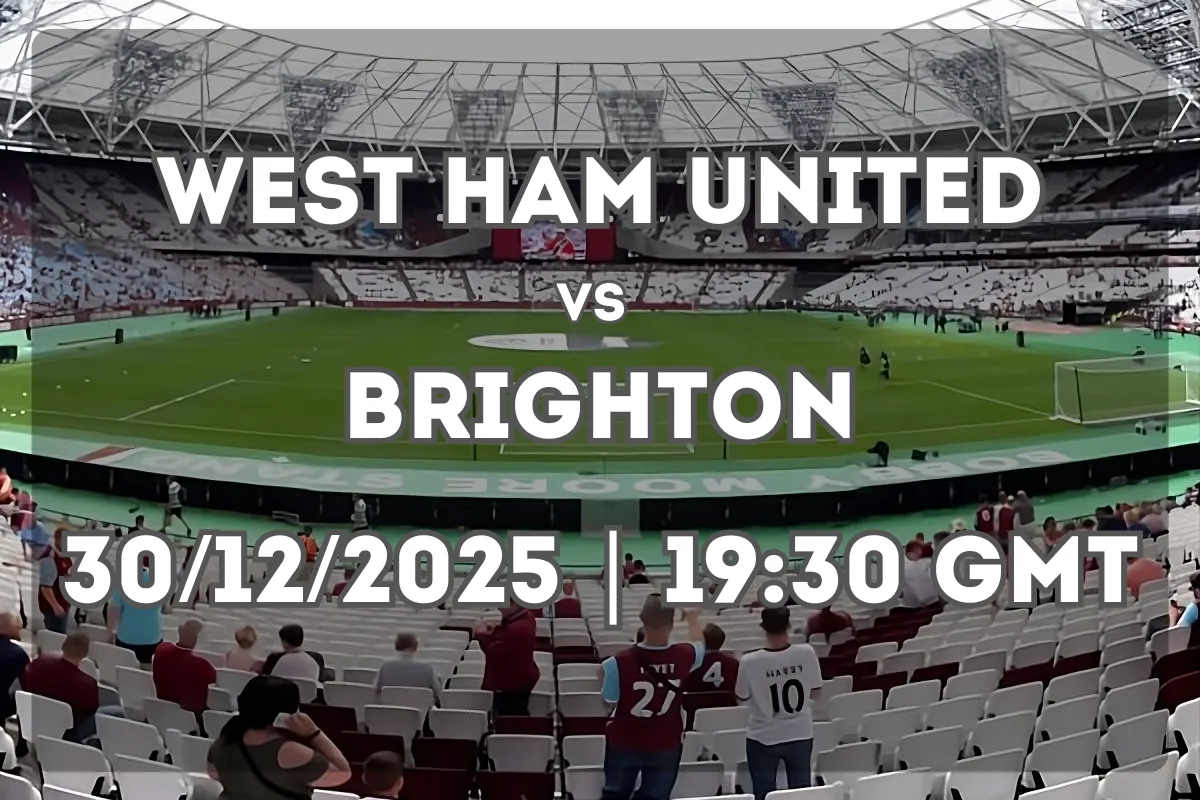 Clash Between West Ham and Brighton – Full Preview and Prediction