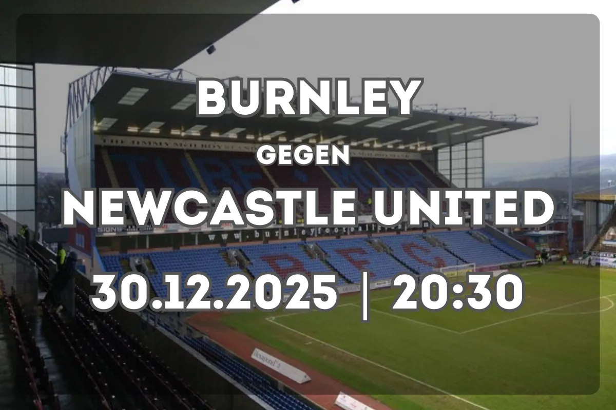 Burnley – Newcastle United: Analyse, Form und Prognose (30.12.2025)