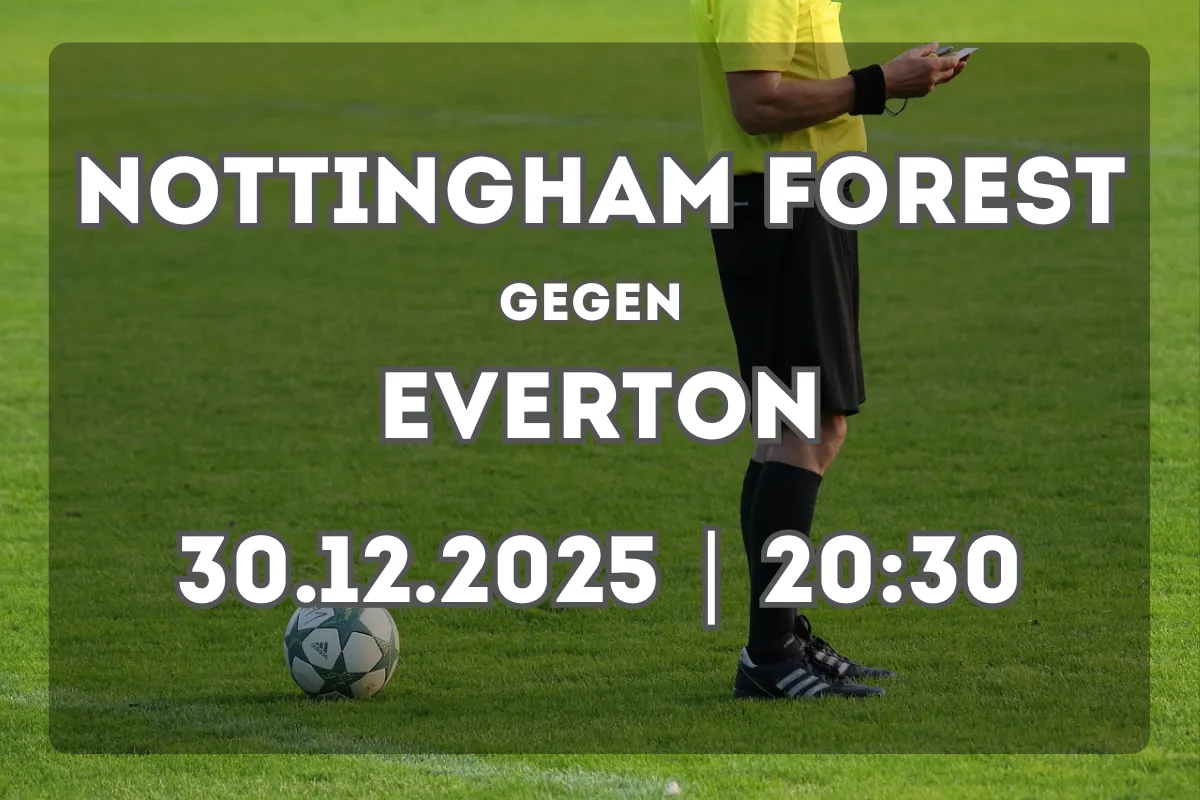 Nottingham Forest – Everton: Analyse, Formcheck und Spielprognose