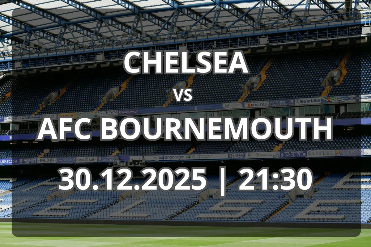 Chelsea vs Bournemouth: duel cu miză mare în Premier League