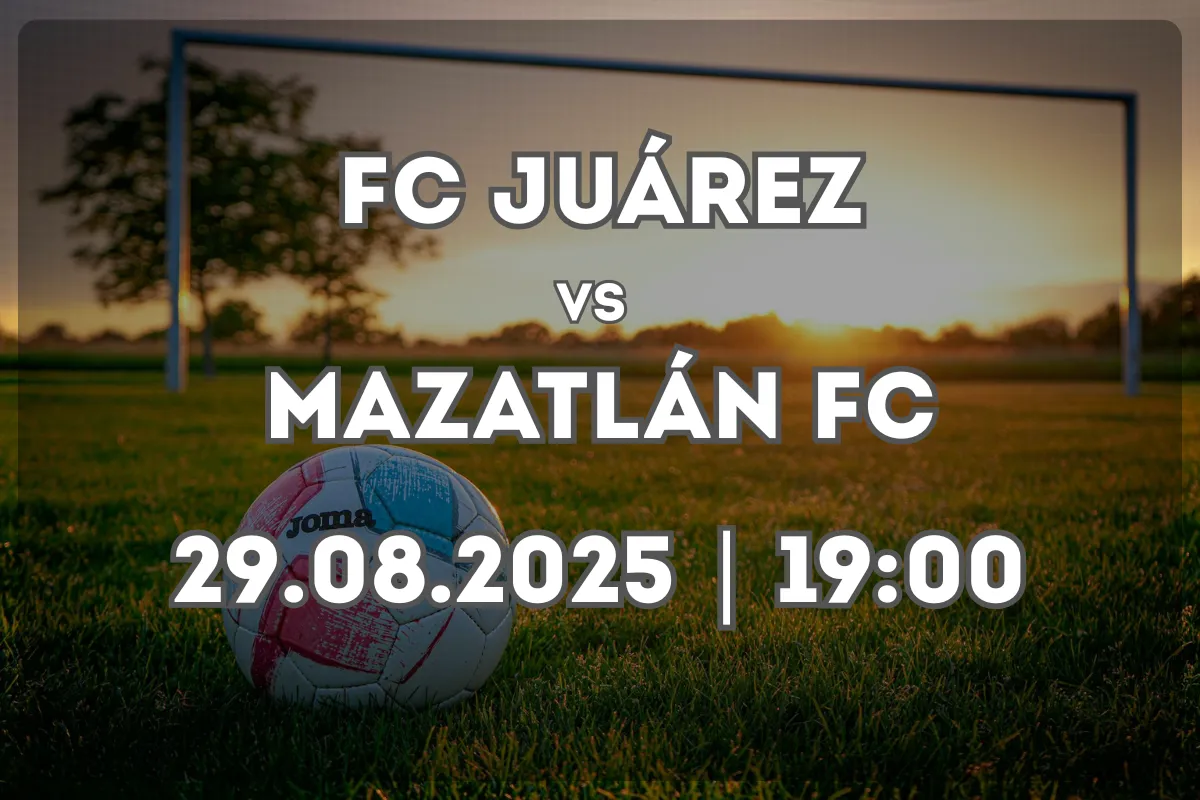 FC Juárez – Mazatlán FC: previa con sabor fronterizo