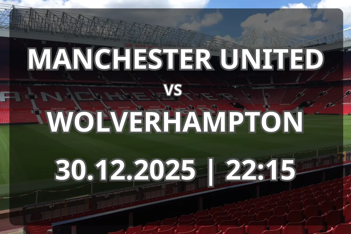 Manchester United vs Wolverhampton – analiză și pronostic (30.12.2025, 22:15)