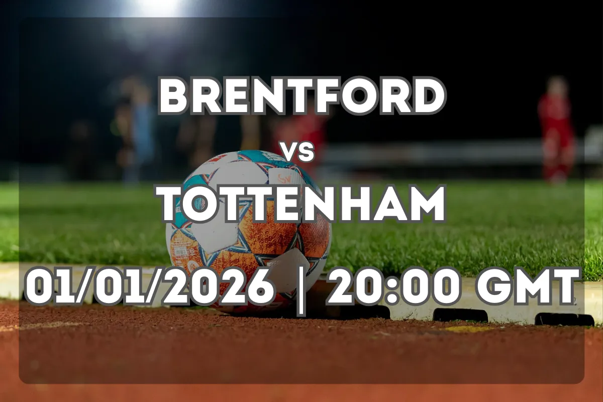 Brentford vs Tottenham Hotspur – Match Preview and Forecast