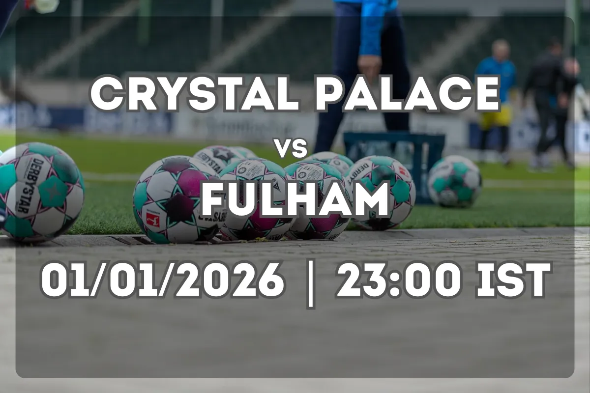 Crystal Palace vs Fulham: Premier League Preview & Prediction