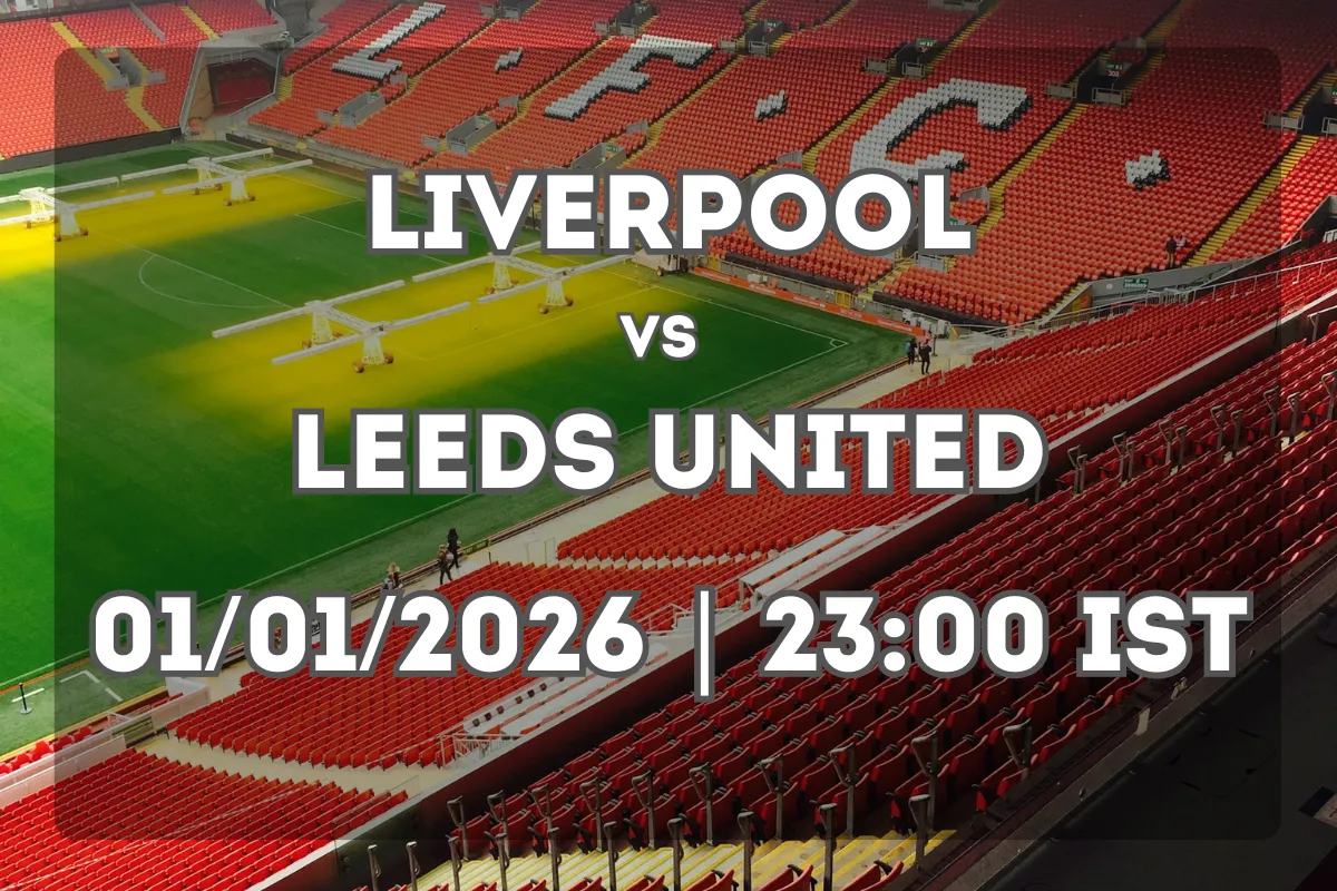 Liverpool vs Leeds United: Premier League Preview (01/01/2026 | 23:00 IST)