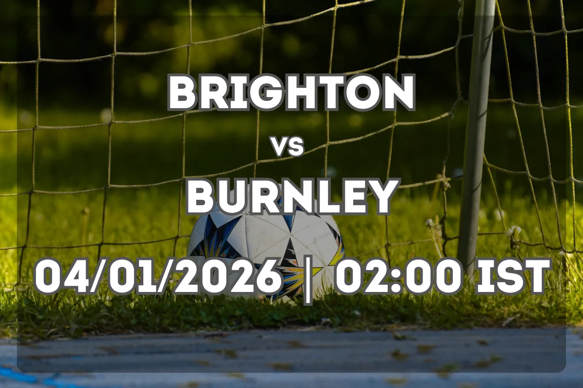 Brighton & Hove Albion vs Burnley – Match Insight and Forecast