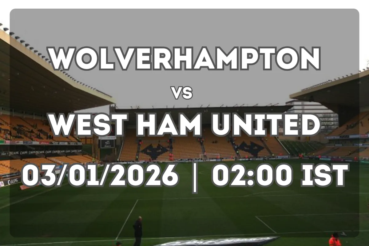 Wolverhampton Wanderers vs West Ham United – Preview & Forecast