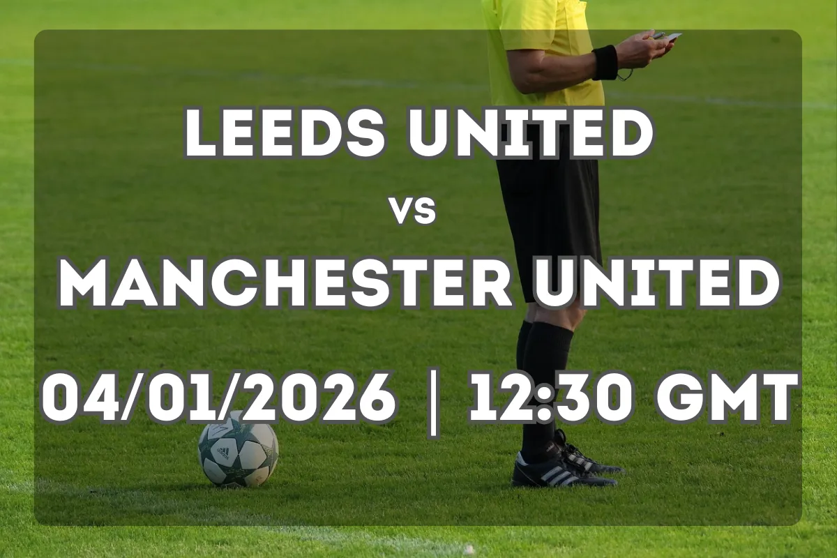 Leeds United vs Manchester United Preview and Prediction (04/01/2026)