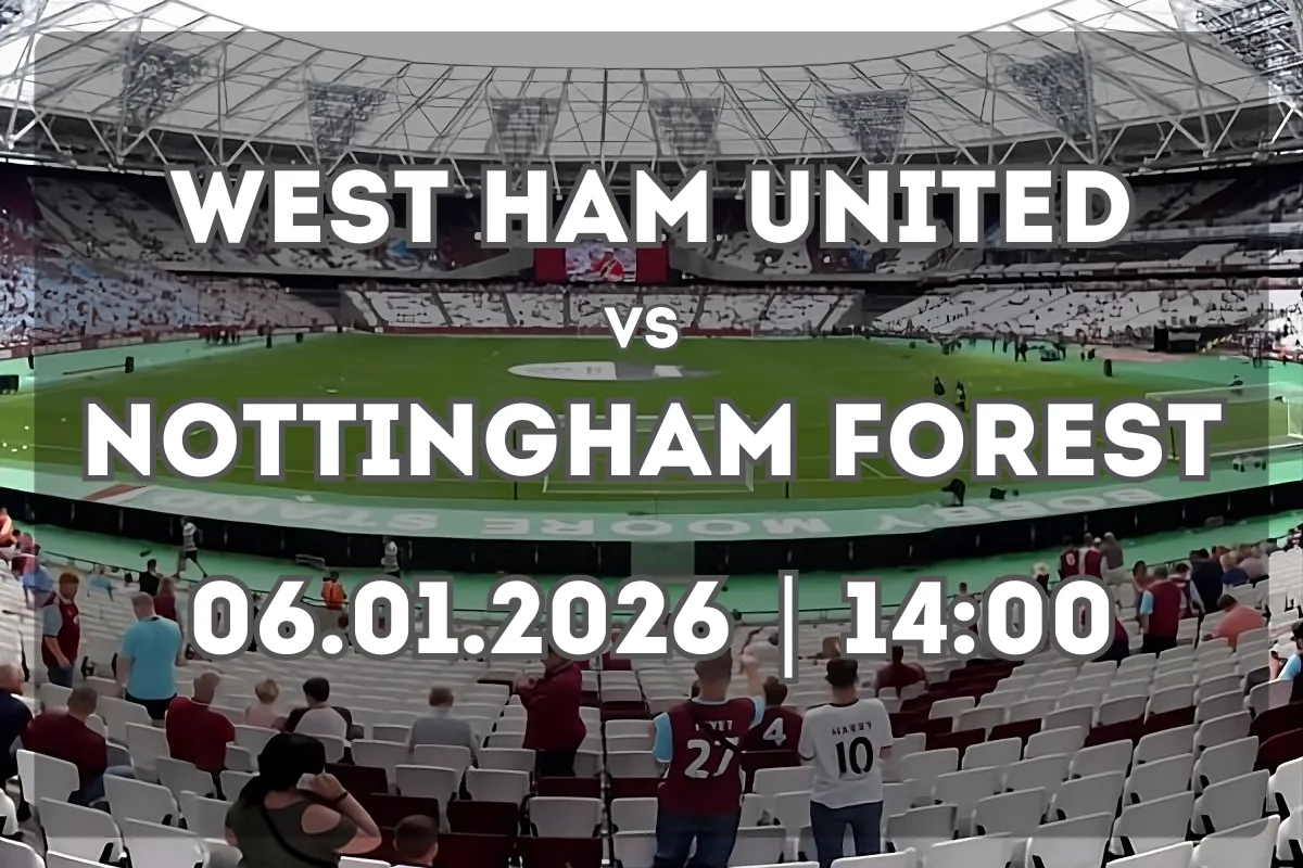 West Ham United vs Nottingham Forest: previa y análisis del duelo