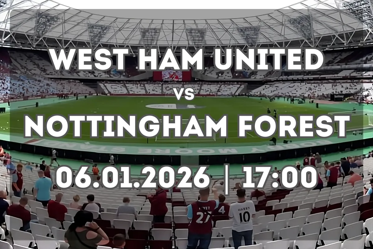 West Ham United x Nottingham Forest: duelo de recuperação (06.01.2026)