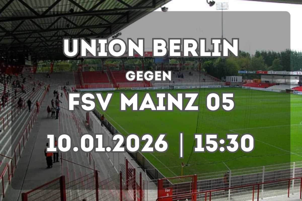 Union Berlin – Mainz 05: Analyse, Trends und Prognose (10.01.2026)