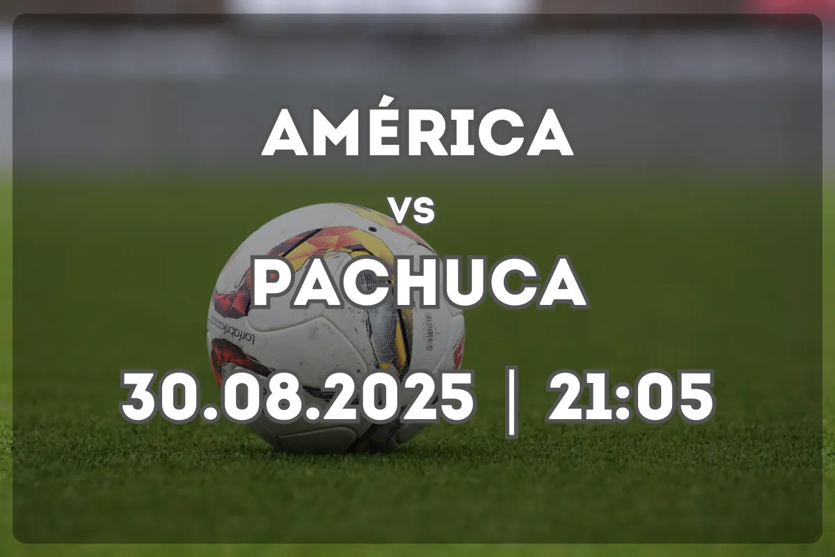 América vs Pachuca: Pronóstico del duelo clave en el Apertura 2025