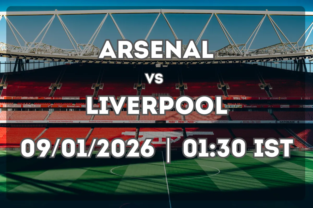 Showdown Between Arsenal and Liverpool (09/01/2026 | 01:30 IST)