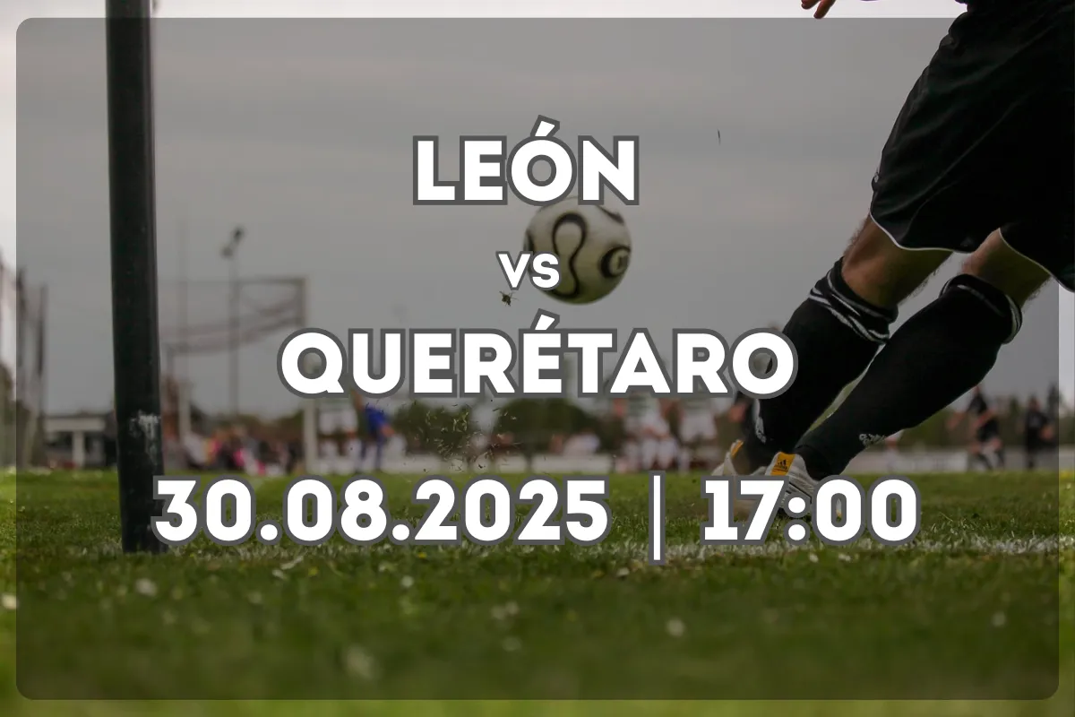 León vs Querétaro: previa y pronóstico del duelo en el Nou Camp