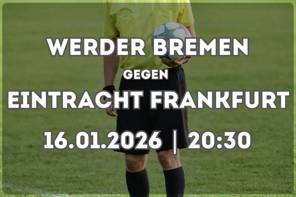 Werder Bremen vs Eintracht Frankfurt: Vorschau und Spielanalyse