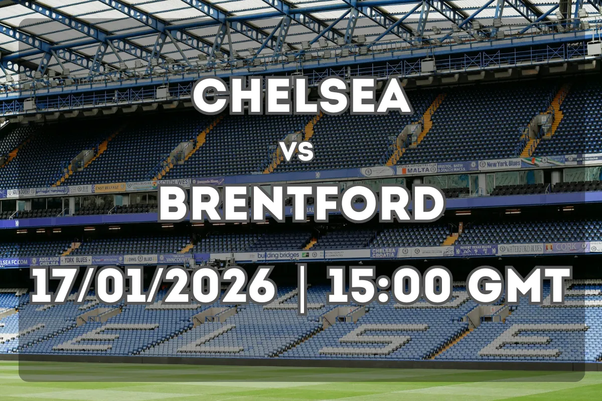 Chelsea vs Brentford (17/01/2026 | 15:00 GMT) – Full Match Outlook