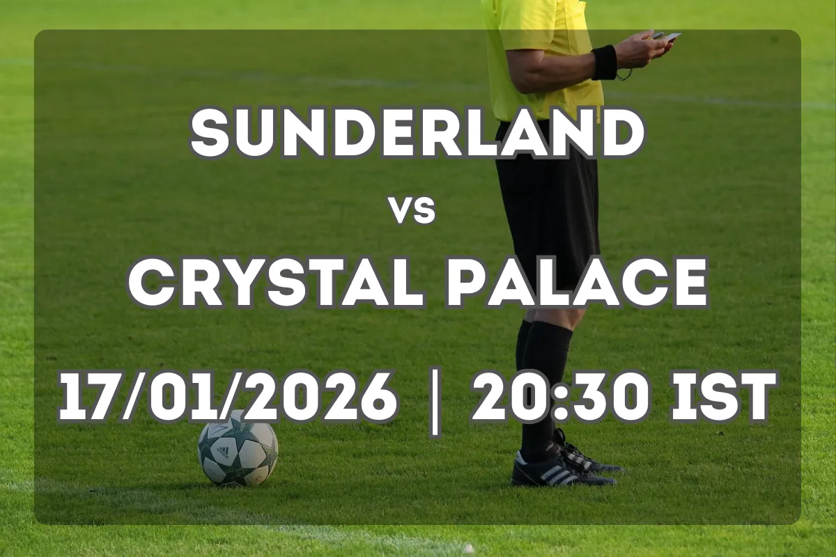 Sunderland vs Crystal Palace (17/01/2026 | 20:30 IST) – Match Insight