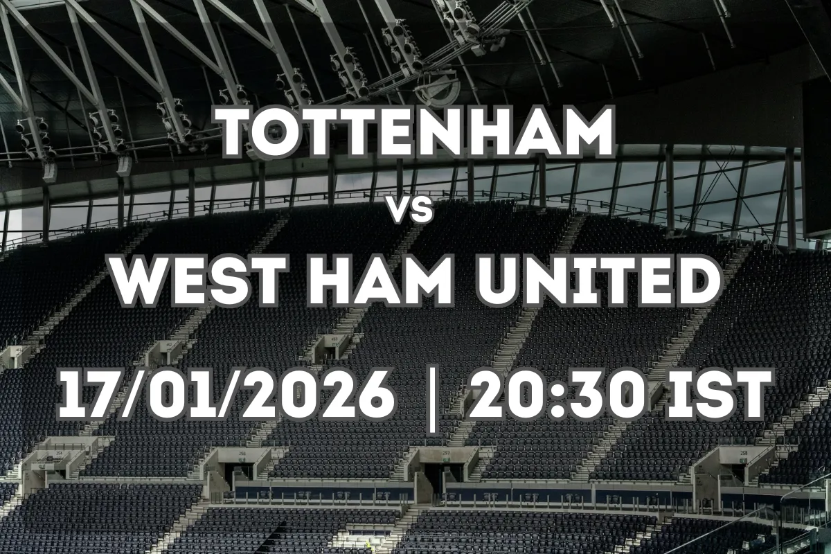 Showdown Between Tottenham Hotspur and West Ham United