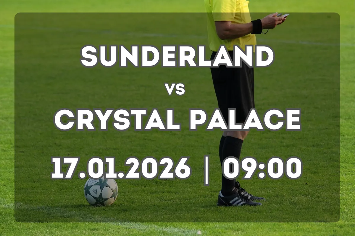Sunderland vs Crystal Palace: previa y análisis del duelo (17.01.2026 | 09:00)