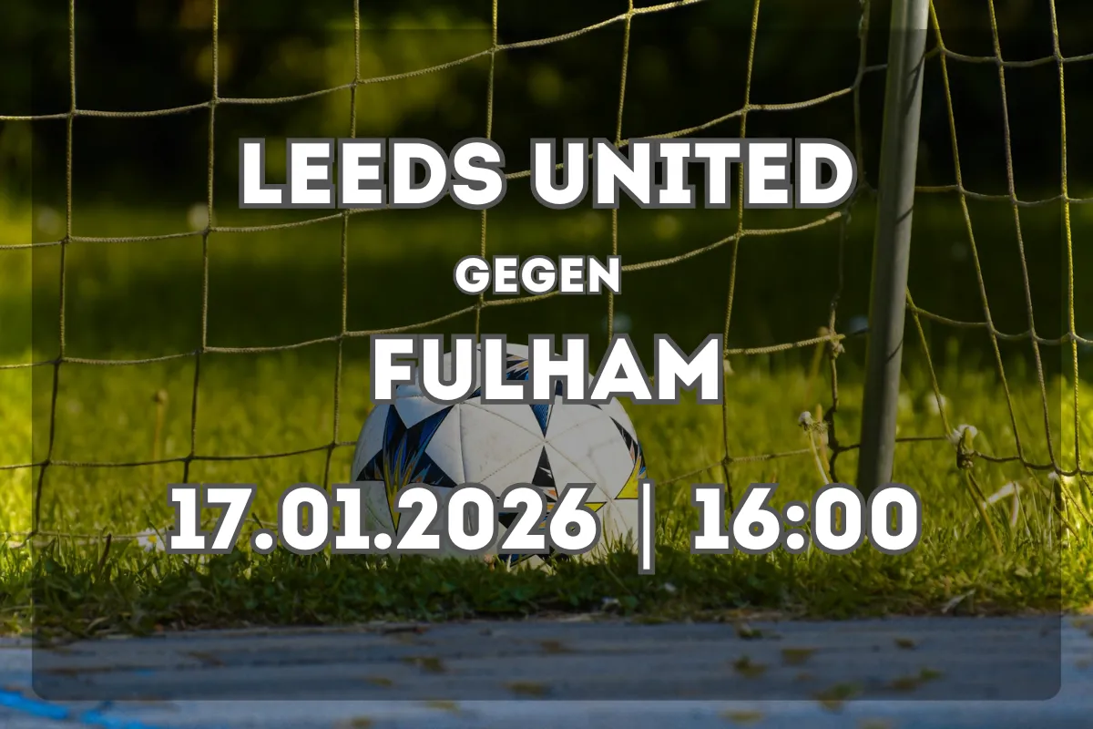 Leeds United vs Fulham: Vorschau und Einschätzung zum Duell am 17.01.2026