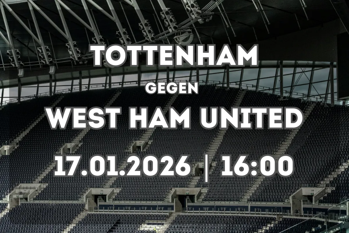 Tottenham Hotspur – West Ham United: Vorschau und Prognose