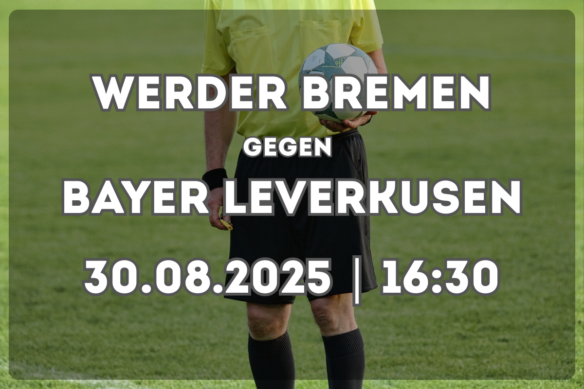 Werder Bremen – Bayer Leverkusen: Analyse und Prognose zum Bundesliga-Duell