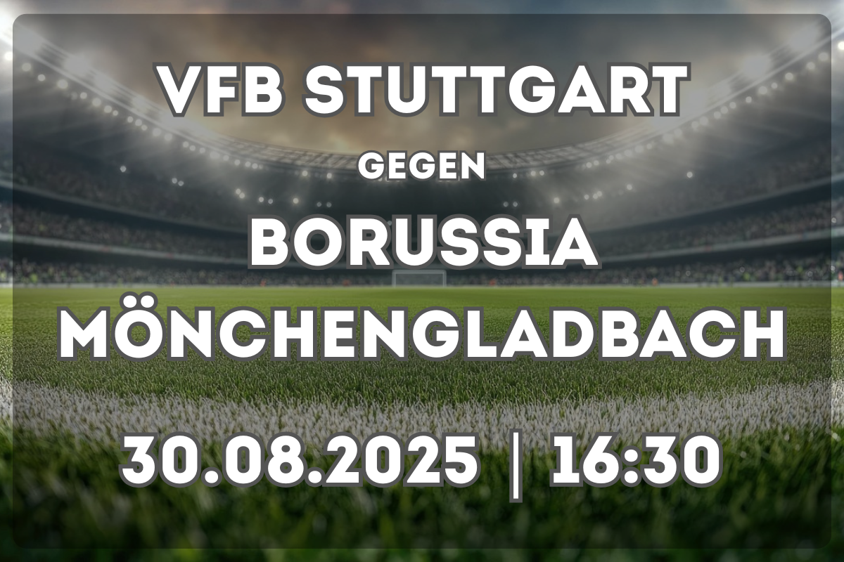 VfB Stuttgart – Borussia Mönchengladbach: Vorschau und Prognose