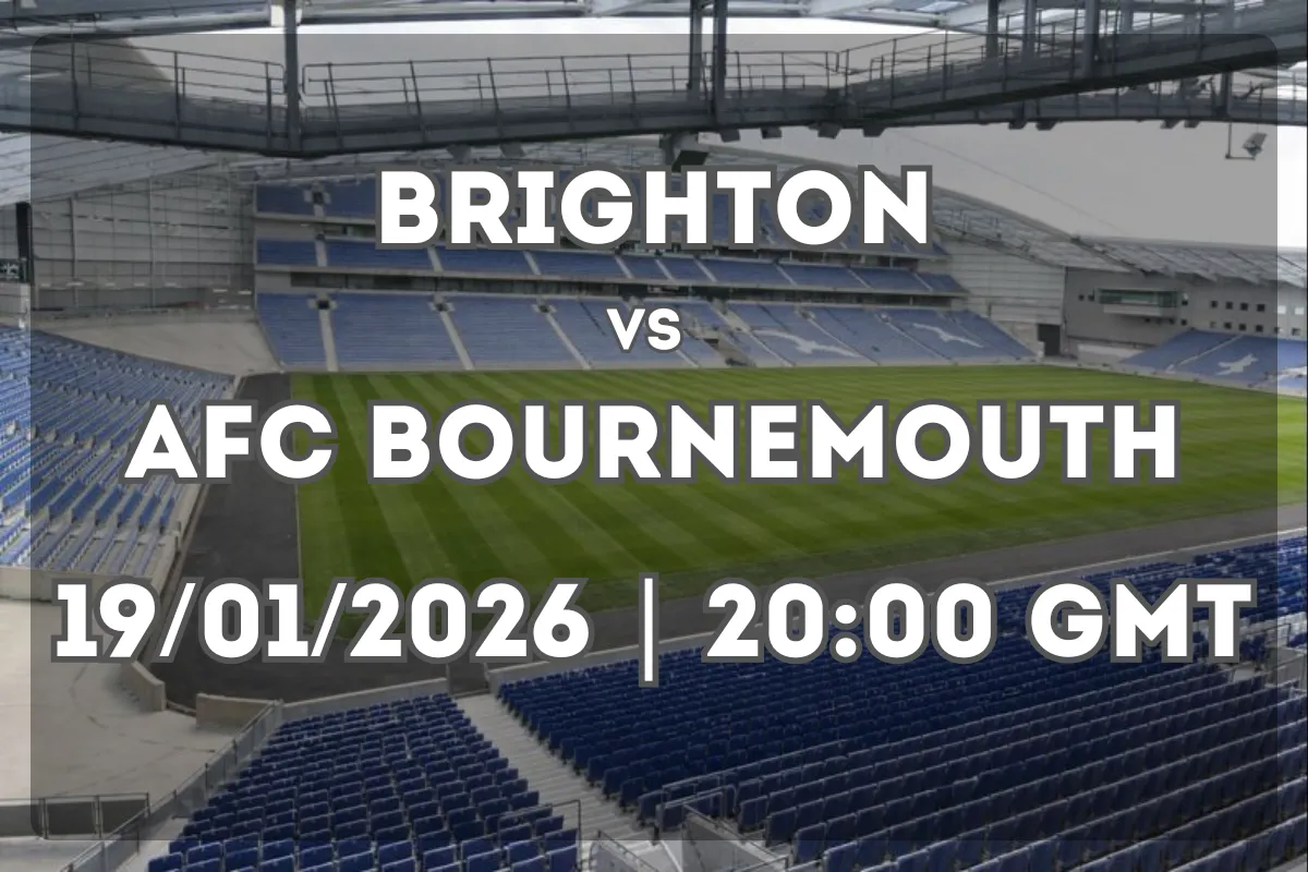 All You Need to Know About Brighton & Hove Albion vs AFC Bournemouth