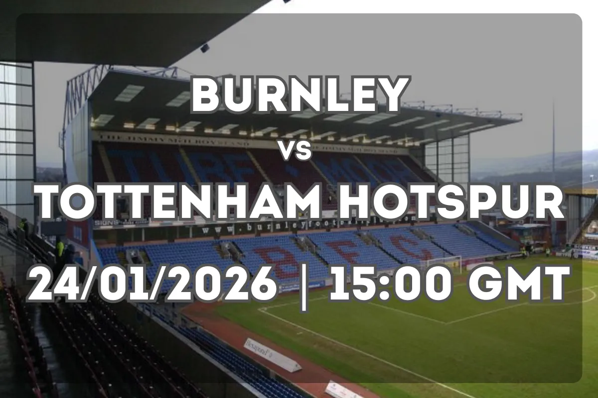 What to Expect from Burnley vs Tottenham Hotspur?