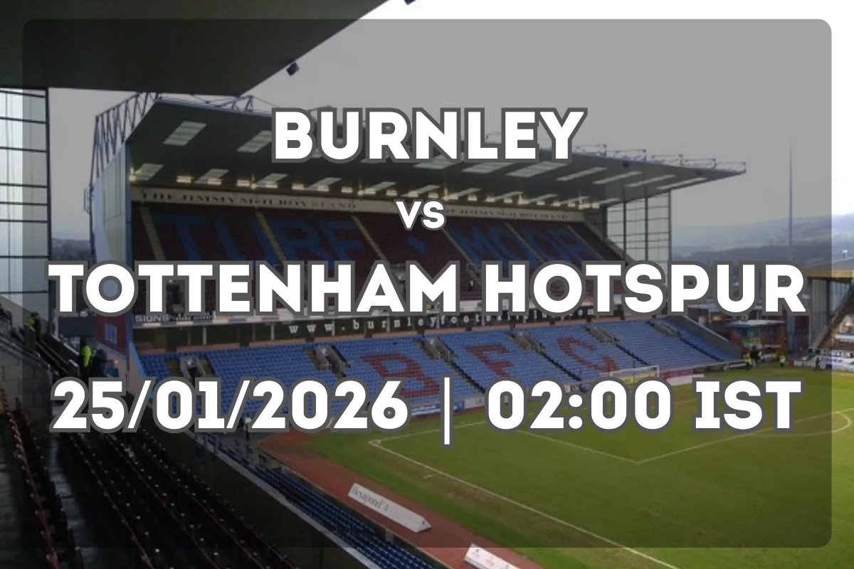 Key Match: Burnley vs Tottenham Hotspur – Prediction and Form Overview