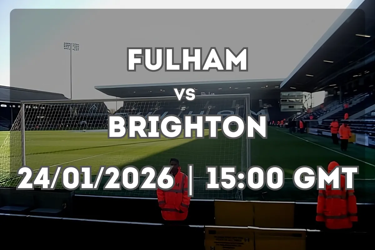Key Clash: Fulham vs Brighton & Hove Albion – Prediction and Analysis