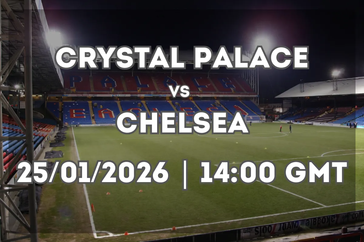 Crystal Palace vs Chelsea: Analysis and Expectations Ahead of the Match
