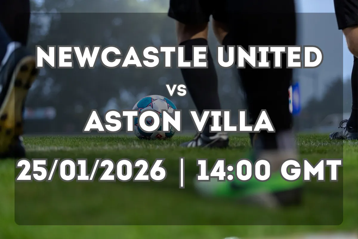 Clash Between Newcastle United and Aston Villa – Prediction for 25 January 2026