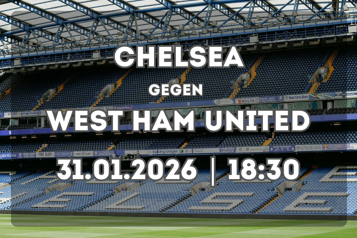 Chelsea – West Ham United: Prognose und Schlüsseldaten