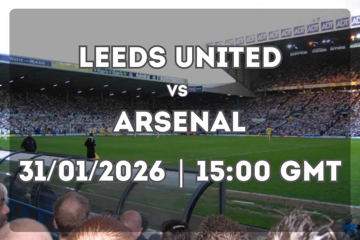 Leeds United vs Arsenal: Expectations and Match Insights (31/01/2026 | 15:00)