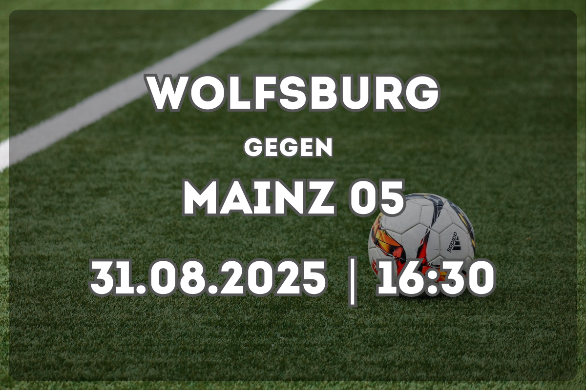 Wolfsburg – Mainz 05: Analyse, Stimmung und Prognose